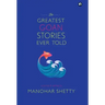 The Greatest Goan Stories Ever Told