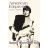 American Empress: The Life and Times of Marjorie Merriweather Post
