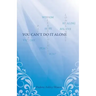 You Can't Do It Alone