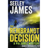 The Rembrandt Decision: A Pia Sabel Mystery