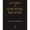 Lectures on Homeopathic Philosophy