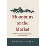 Mountains on the Market: Industry, the Environment, and the South