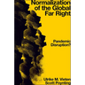 Normalization of the Global Far Right: Pandemic Disruption?