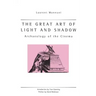 The Great Art of Light and Shadow: Archaeology of the Cinema