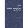 Einstein, Relativity and Light for Kids
