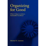 Organizing for Good: What It Takes to Achieve Sustainable Excellence