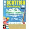 Learn Scottish While Having Fun! - For Adults: EASY TO ADVANCED - STUDY 100 ESSENTIAL THEMATICS WITH WORD SEARCH PUZZLES - VOL.1 - Uncover How to Impr