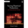 Touring Theatrical Productions: An International Guide
