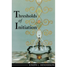 Thresholds of Initiation