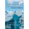 God, Creation, and Climate Change: A Catholic Response to the Environmental Crisis