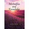 Motivation and Knowledge