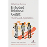 Embodied Relational Gestalt: Theories and Applications