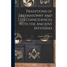 Traditions of Freemasonry and its Coincidences With the Ancient Mysteries