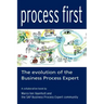 Process First: The Evolution of the Business Process Expert