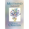 Multimind: A New Way of Looking at Human Behavior