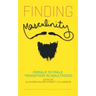 Finding Masculinity - Female to Male Transition in Adulthood