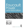 Foucault, Power, and Education