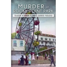 Murder at Rocky Point Park:: Tragedy in Rhode Island's Summer Paradise