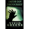 Vivid Greene: and Other Unusual Stories
