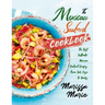 The Mexican Seafood Cookbook: The Best Authentic Mexican Seafood Recipes, from Our Casa to Yours