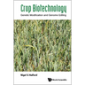 Crop Biotechnology: Genetic Modification and Genome Editing