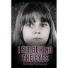 I Sit Behind The Eyes