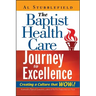 The Baptist Health Care Journey to Excellence: Creating a Culture That WOWs!