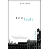 To a Fault