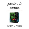 Passion and Reason: Making Sense of Our Emotions