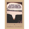 A Few Caves and Cavers of the Southeast: Why Do We Cave?
