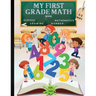 My First Grade Math Book: A Fun Educational Brain Game Book for Children with Answer Sheet/Exercises Book for Children Ages 6-8/ A Wonderful Pre
