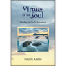 Virtues of the Soul: Abiding in God's Presence