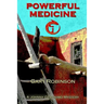 Powerful Medicine