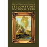 Myth and History in the Creation of Yellowstone National Park