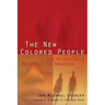 The New Colored People: The Mixed-Race Movement in America