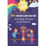 Silly Joke Book for Kids: 500+ Hilarious Jokes That Kids and Family Will Enjoy on All Occasions