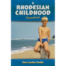 A Rhodesian Childhood Remembered