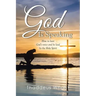 God Is Speaking: How to Hear God's Voice and Be Lead by the Holy Spirit