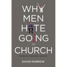 The Why Men Hate Going to Church (Revised, Updated)