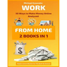 Work From Home: 50 Ways to Make Money Online Analyzed