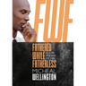 Fathered While Fatherless: A Son Finding His Way