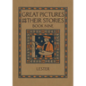 Great Pictures and Their Stories Book Nine: Interpreting Masterpieces to Children