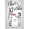 Out of the Blue: A Mother's Journey