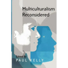 Multiculturalism Reconsidered: 'Culture and Equality' and Its Critics