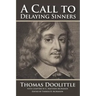A Call to Delaying Sinners