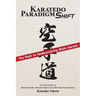 Karatedo Paradigm Shift: The Path to Rediscovering Budo Karate