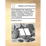 The Protestant Tutor, Instructing Youth and Others, in the Compleat Method of Spelling, Reading, and Writing, True English. to Which Is Prefix'd, a Ti