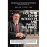 Holding on to Integrity and Paying the Price: A whistleblower's story