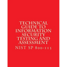 NIST SP 800-115 Technical Guide to Information Security Testing and Assessment: NiST SP 800-115