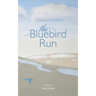 The Bluebird Run
